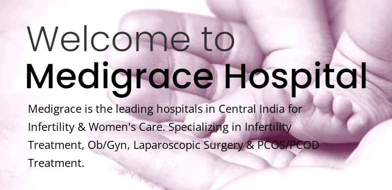 Medigrace Hospital – IVF clinic in Nagpur